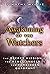 Awakening of the Watchers: ...