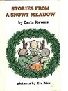 Weekly Reader Children's Book Club presents stories from a snowy meadow Weekly Reader Children's Book Club presents stories from a snowy meadow