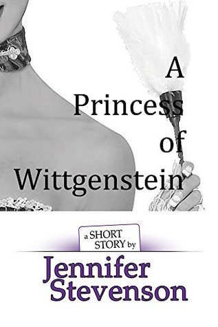 A Princess of Wittgenstein: A Short Story (Kindle Edition)