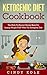 Ketogenic Diet Cookbook: Th...