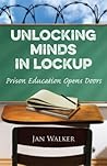 Unlocking Minds in Lockup: Prison Education Opens Doors