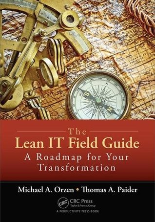 The Lean IT Field Guide: A Roadmap for Your Transformation (Paperback)