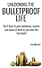 Unlocking The Bulletproof Life (2-Hour Upgrade Series, #1)