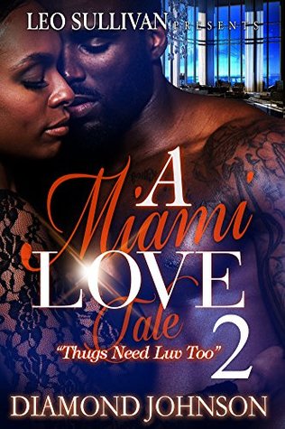 A Miami Love Tale 2 : Thugs Need Luv Too (Kindle Edition)