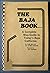 The Baja Book...A Complete ...