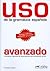 Uso de la gramática avanzado (Spanish Edition)