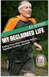 My Reclaimed Life...