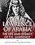 Lawrence of Arabia: The Life and Legacy of T.E. Lawrence