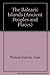 The Balearic Islands (Ancient peoples and places)