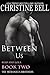 Between Us: Reid and Lola, Book 2 of 3 (The McDaniels Brothers #8)