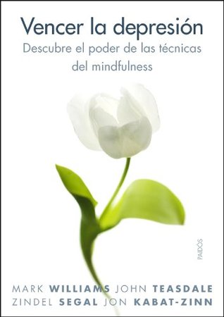 Vencer la depresión: Descubre el poder de las técnicas del mindfulness