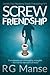Screw Friendship (Frank Fri...