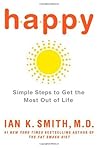 Happy by Ian K. Smith Happy by Ian K. Smith