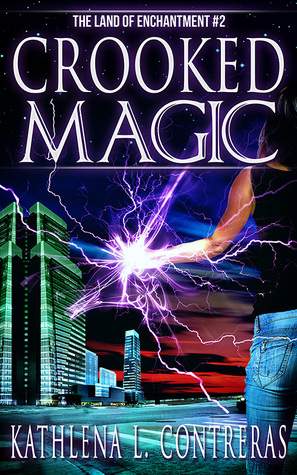 Crooked Magic (The Land of Enchantment, #3)