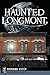 Haunted Longmont (Haunted America)