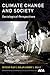 Climate Change and Society:...