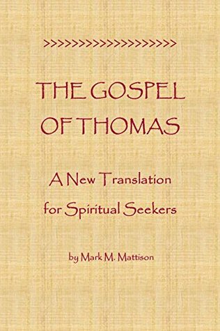 The Gospel of Thomas: A New Translation for Spiritual Seekers (II.2)