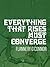Everything That Rises Must Converge
