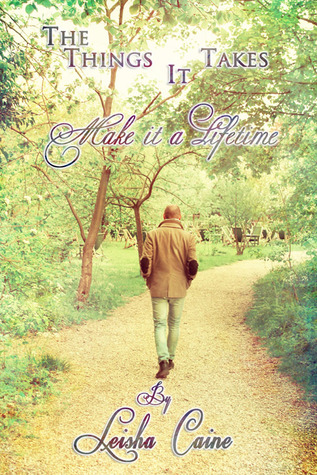 The Things It Takes... (Make It A Lifetime)