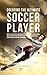 Creating the Ultimate Socce...