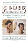 Boundaries and Relationships: Knowing, Protecting and Enjoying the Self Boundaries and Relationships: Knowing, Protecting and Enjoying the Self