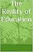 The Reality of Education