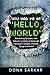 You Had Me at 'Hello, World'