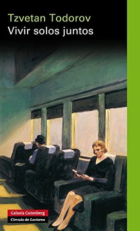 Vivir solos juntos (Ensayo) (Spanish Edition)