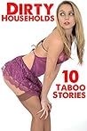 Dirty Households (10 Book Steamy Taboo Romance Box Set) (Mega Bundle)