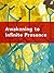 Awakening to Infinite Presence: The Clarity of Self-realization
