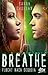 Flucht nach Sequoia (Breathe, #2)