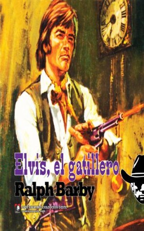 Elvis, el gatillero (Colección Oeste) (Spanish Edition)