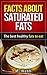 Facts About Saturated Fats by M. Webb