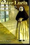 Sister Lucia: Apostle of Mary's Immaculate Heart