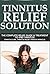 Tinnitus Relief Solution: T...