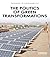 The Politics of Green Transformations (Pathways to Sustainability)