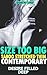 EROTICA: SIZE TOO BIG WELL-ENDOWED MEN (Hot Adult Short Reads Erotic Sex Stories): Thick & Large Taboo, Stretched Thin, Desire Filled Deep, Hard and Unprotected ... Series Massive Huge Well Hung Book 1)