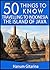 50 Things to Know About Travelling to Indonesia: The Island of Java: Where Cultures, Culinary and Nature Meet (50 Things to Know Traveling)