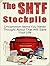 The SHTF Stockpile: 45+ Uncommon Items You Never Thought About That Will Save Your Life (The SHTF Stockpile, prepper stockpile, Survival)