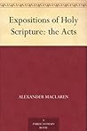 Expositions of Holy Scripture: the Acts