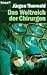 Das Weltreich der Chirurgen (Die Geschichte der Chirurgen, #2)