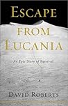 Escape from Lucania: An Epic Story of Survival