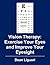 Vision Therapy: Exercise Your Eyes and Improve Your Eyesight