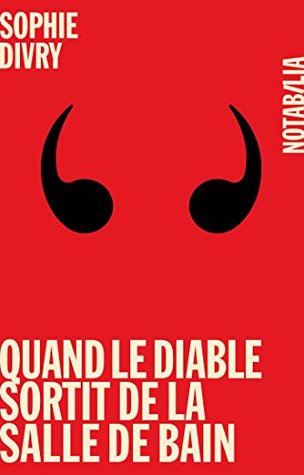 Quand le diable sortit de la salle de bain (Kindle Edition)