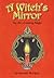 A Witch's Mirror - the Art of Making Magic by Levannah Morgan