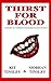 Thirst For Blood: A History...