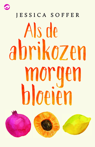 Als de abrikozen morgen bloeien