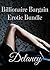 Billionaire Bargain Erotic Bundle by Delaney
