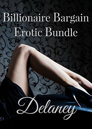 Billionaire Bargain Erotic Bundle (Kindle Edition)