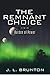 The Remnant Choice: Volume 1: Burden of Power